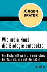 WIE MEIN HUND DIE BIOLOGIE ENTDECKTE