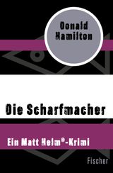 DIE SCHARFMACHER
EIN MATT HELM-KRIMI