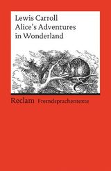 ALICE'S ADVENTURES IN WONDERLAND. ENGLISCHER TEXT MIT DEUTSCHEN WORTERKLRUNGEN. B1 (GER)
RECLAMS ROTE REIHE  FREMDSPRACHENTEXTE