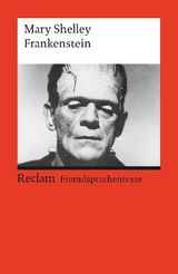 FRANKENSTEIN; OR, THE MODERN PROMETHEUS. (FREMDSPRACHENTEXTE)
RECLAMS ROTE REIHE  FREMDSPRACHENTEXTE