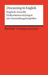 DISCUSSING IN ENGLISH. ENGLISCH-DEUTSCHE DISKUSSIONSWENDUNGEN MIT ANWENDUNGSBEISPIELEN. B1B2 (GER)
RECLAM PREMIUM SPRACHTRAINING