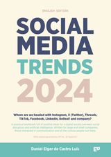 SOCIAL MEDIA TRENDS 2024: ENGLISH VERSION - WHERE ARE WE HEADED WITH INSTAGRAM, X (TWITTER), THREADS, TIKTOK, FACEBOOK, LINKEDIN, BEREAL! AND COMPANY?