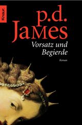 VORSATZ UND BEGIERDE
DIE DALGLIESH-ROMANE