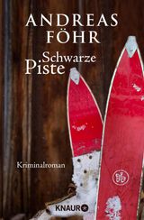 SCHWARZE PISTE
EIN WALLNER & KREUTHNER KRIMI