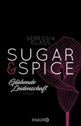 SUGAR & SPICE - GLHENDE LEIDENSCHAFT
DIE SUGAR-&-SPICE-REIHE