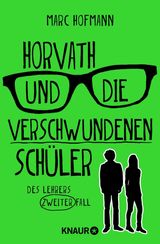 HORVATH UND DIE VERSCHWUNDENEN SCHLER
LEHRER HORVATH ERMITTELT