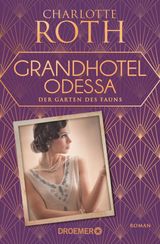 GRANDHOTEL ODESSA. DER GARTEN DES FAUNS
DIE GRANDHOTEL-ODESSA-REIHE