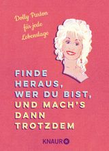 FINDE HERAUS, WER DU BIST, UND MACH'S DANN TROTZDEM