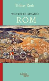 WELT DER RENAISSANCE: ROM
ITALIENISCHE KULTURSTDTE