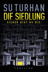 DIE SIEDLUNG  SICHER BIST DU NIE