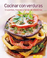 COCINAR CON VERDURAS
NUESTRAS 100 MEJORES RECETAS