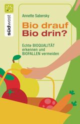 BIO DRAUF - BIO DRIN?