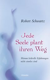 JEDE SEELE PLANT IHREN WEG