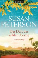 DER DUFT DER WILDEN AKAZIE
AUSTRALIEN-TRILOGIE