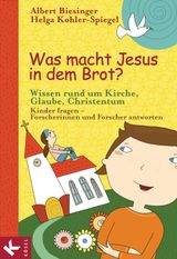 WAS MACHT JESUS IN DEM BROT?
ALBERT BIESINGER