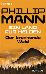 DER BRENNENDE WALD
EIN LAND FR HELDEN