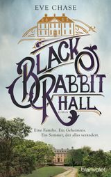 BLACK RABBIT HALL - EINE FAMILIE. EIN GEHEIMNIS. EIN SOMMER, DER ALLES VERNDERT.