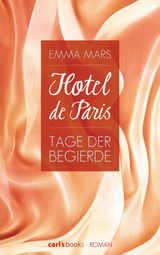 HOTEL DE PARIS - TAGE DER BEGIERDE