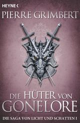 DIE HTER VON GONELORE
DIE SAGA VON LICHT UND SCHATTEN