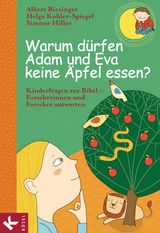 WARUM DRFEN ADAM UND EVA KEINE PFEL ESSEN?
ALBERT BIESINGER