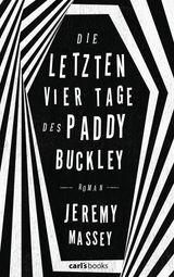 DIE LETZTEN VIER TAGE DES PADDY BUCKLEY