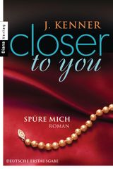 CLOSER TO YOU (2): SPRE MICH
CLOSER TO YOU