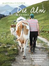 DIE ALM - EIN ORT FR DIE SEELE