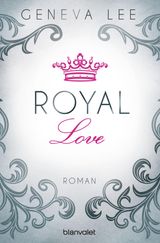 ROYAL LOVE
DIE ROYALS-SAGA