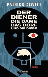 DER DIENER, DIE DAME, DAS DORF UND DIE DIEBE