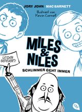 MILES & NILES - SCHLIMMER GEHT IMMER
DIE MILES & NILES-REIHE