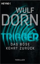 TRIGGER - DAS BSE KEHRT ZURCK
DIE TRIGGER-REIHE