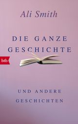 DIE GANZE GESCHICHTE UND ANDERE GESCHICHTEN