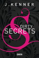 DIRTY SECRETS (SECRETS 1)
DIE SECRETS-REIHE