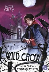 WILD CROW - DIE RACHE DER WEISSEN WITWE
DIE WILD CROW-REIHE