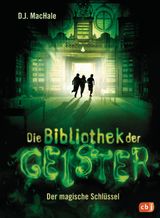 DIE BIBLIOTHEK DER GEISTER - DER MAGISCHE SCHLSSEL
DIE BIBLIOTHEK DER GEISTER-REIHE