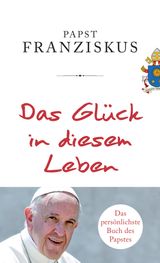 DAS GLCK IN DIESEM LEBEN