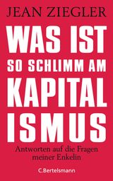 WAS IST SO SCHLIMM AM KAPITALISMUS?