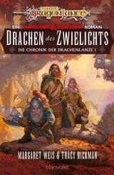 DRACHEN DES ZWIELICHTS
DIE CHRONIK DER DRACHENLANZE