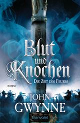 DIE ZEIT DES FEUERS - BLUT UND KNOCHEN 2
BLUT UND KNOCHEN