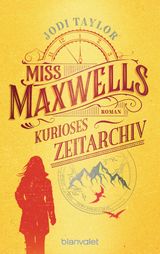 MISS MAXWELLS KURIOSES ZEITARCHIV
DIE CHRONIKEN VON ST. MARY'S