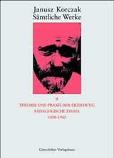 THEORIE UND PRAXIS DER ERZIEHUNG, PDAGOGISCHE ESSAYS 1898-1942