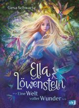 ELLA LWENSTEIN - EINE WELT VOLLER WUNDER
DIE ELLA-LWENSTEIN-REIHE