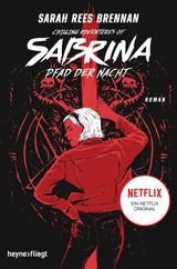 CHILLING ADVENTURES OF SABRINA: PFAD DER NACHT
 CHILLING ADVENTURES OF SABRINA