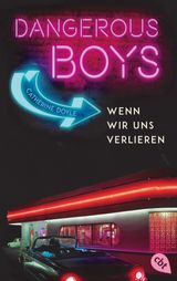 DANGEROUS BOYS - WENN WIR UNS VERLIEREN
DIE DANGEROUS BOYS-REIHE