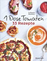 1 DOSE TOMATEN - 33 GERICHTE, IN DENEN DOSENTOMATEN BZW. PARADEISER DIE HAUPTROLLE SPIELEN. MIT WENIGEN WEITEREN ZUTATEN. DAS KOCHBUCH FR EILIGE GENIESSER