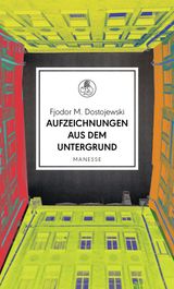 AUFZEICHNUNGEN AUS DEM UNTERGRUND
MANESSE BIBLIOTHEK