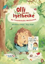 OLLI AUS DER IGELHECKE - DER FREUNDSCHAFTS-WETTBEWERB
DIE OLLI-IGELHECKE-REIHE