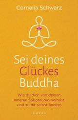 SEI DEINES GLCKES BUDDHA