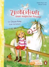 PENGUIN JUNIOR  EINFACH SELBST LESEN: ZAUBERHUFE  UNSER MAGISCHER PONYHOF - EIN CHAOS-PONY ZUM VERLIEBEN
DIE ZAUBERHUFE-REIHE