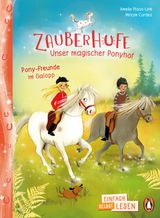 PENGUIN JUNIOR  EINFACH SELBST LESEN: ZAUBERHUFE  UNSER MAGISCHER PONYHOF - PONY-FREUNDE IM GALOPP
DIE ZAUBERHUFE-REIHE